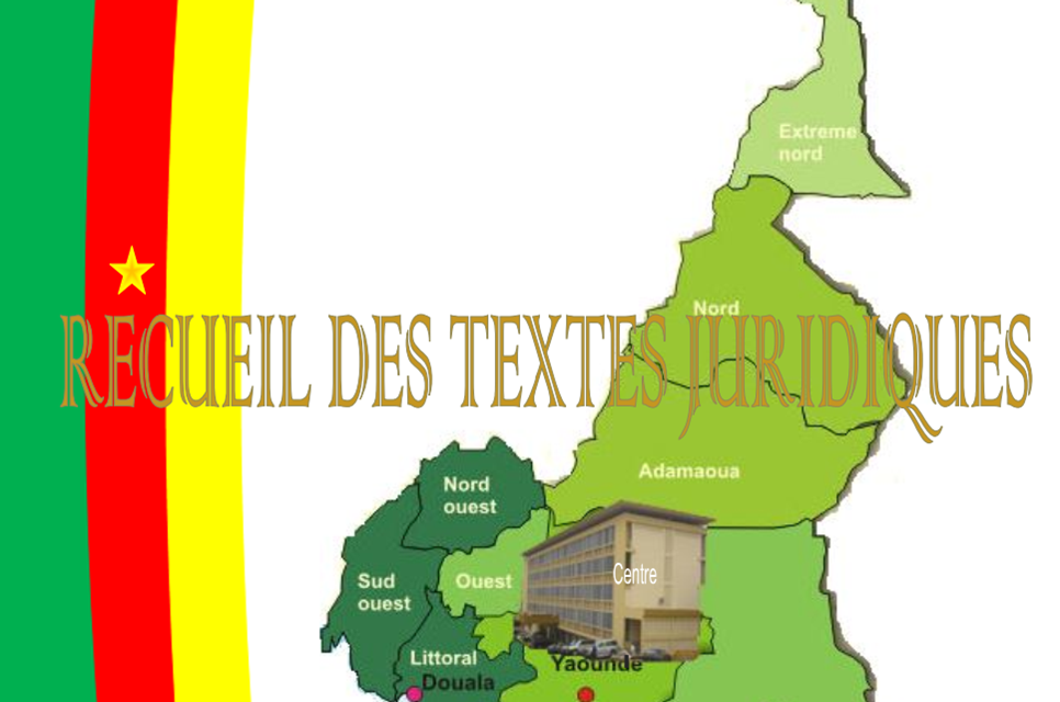 Cameroun: recueil des textes juridiques du MINATD